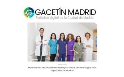 Clinica madriderma: reconocida como un referente en dermatología
